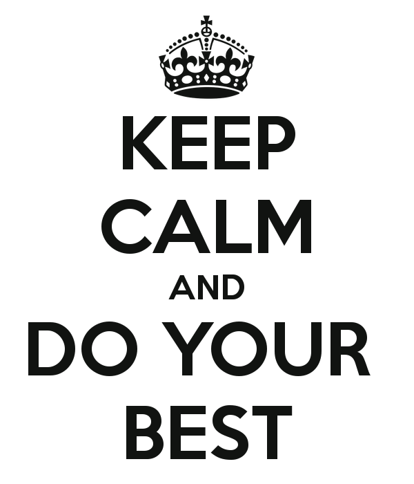 Always do your best. The best картинки. Do your best. Keep Calm and do your best. Do your best красивая надпись.